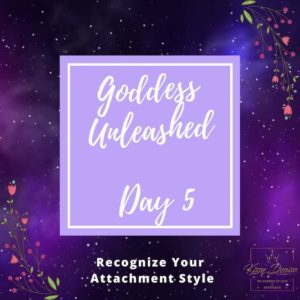 DAY 5 - RECOGNIZE YOUR ATTACHMENT STYLE